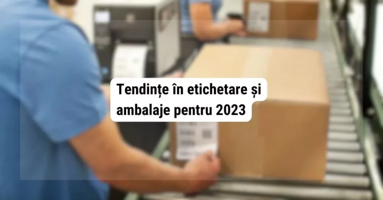 Tendințe în etichetare și ambalaje pentru 2023
