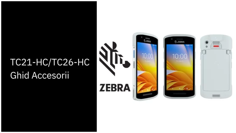 Ghid Accesorii Zebra TC21-HC/TC26-HC