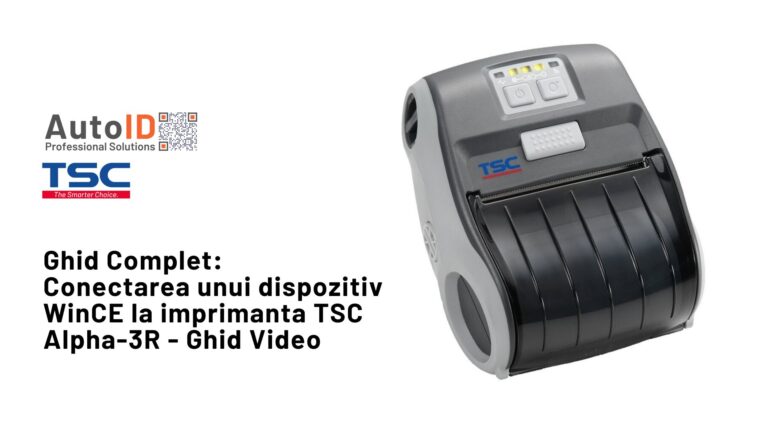 Conectarea unui dispozitiv WinCE la imprimanta TSC Alpha-3R - Ghid Video