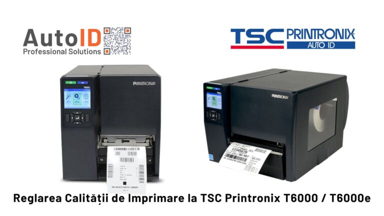 Reglarea Calității de Imprimare la TSC Printronix T6000 / T6000e