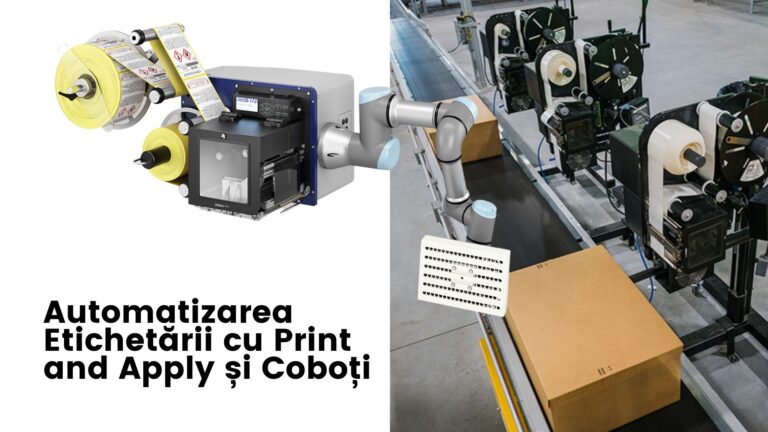 Automatizarea Etichetării cu Print and Apply și Coboți